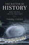 The Matter of History : How Things Create the Past