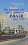 The Economic and Social History of Brazil since 1889