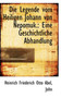Die Legende Vom Heiligen Johann Von Nepomuk. : Eine Geschichtliche Abhandlung