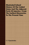 Illustrated School History of the United States and the Adjacent Parts of America : From the Earliest Discoveries to the Present Time