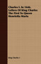 Charles I. In 1646. Letters Of King Charles The First To Queen Henrietta Maria