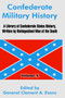 Confederate Military History : A Library of Confederate States History, Written by Distinguished Men of the South (Volume X)