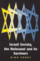 Israeli Society, the Holocaust and Its Survivors