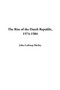 Rise of the Dutch Republic, the: 1574-1584