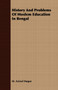 History And Problems Of Moslem Education In Bengal