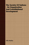 The Society Of Nations - Its Organization And Constitutional Development