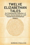 Twelve Elizabethan Tales