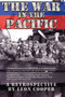 The War in the Pacific : A Retrospective