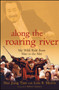 Along the Roaring River : My Wild Ride from Mao to the Met by Hao Jiang Tian - Hardback