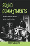 Sound Commitments : Avant-garde Music and the Sixties by Robert Adlington - Hardback