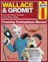 Wallace & Gromit : Cracking Contraptions Manual by Derek Smith - Hardback