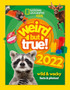 Weird but true! 2022 : Wild and Wacky Facts & Photos! by National Geographic Kids - Hardback