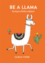Be a Llama : & stay a little calmer by Sarah Ford - Paperback