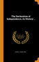 The Declaration of Independence, its History ..