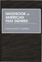 Handbook of American Film Genres by Wes D. Gehring - Hardback