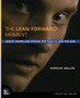 The Lean Forward Moment : Create Compelling Stories for Film, TV, and the Web by Norman Hollyn - Paperback