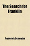 The Search for Franklin; A Narrative of the American Expedition Under Lieutenant Schwatka, 1878 to 1880