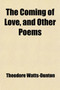 The Coming of Love, and Other Poems
