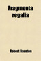Fragmenta Regalia