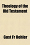Theology of the Old Testament (Volume 1)