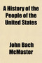A History of the People of the United States (Volume 4); From the Revolution to the Civil War