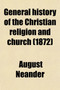 General History of the Christian Religion and Church (Volume 5); From the German of Dr. Augustus Neander