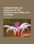 Commentaries on Diseases of the Stomach and Bowels of Children