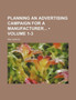 Planning an Advertising Campaign for a Manufacturer (Volume 1-3)