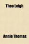Theo Leigh; A Novel