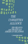 Unwritten Alliance : Rio-Branco and Brazilian-American Relations