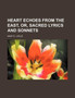 Heart Echoes from the East, Or, Sacred Lyrics and Sonnets