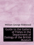 Guide to the Gallery of Fishes in the Department of Zoology of the British Museum