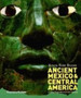 Ancient Mexico and Central America : Archaeology and Culture History