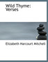 Wild Thyme : Verses (Large Print Edition)