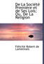 de La Sociactac Premiaure Et de Ses Lois; Ou, de La Religion