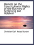 Memoir on the Constitutional Rights of the Duchies of Schleswig and Holstein
