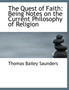 The Quest of Faith : Being Notes on the Current Philosophy of Religion (Large Print Edition)
