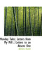 Monday Tales : Letters from My Mill; Letters to an Absent One