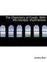 The Chemistry of Foods : With Microscopic Illustrations (Large Print Edition)