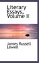 Literary Essays, Volume II