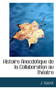 Histoire Anecdotique de La Collaboration Au Th Atre