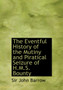 The Eventful History of the Mutiny and Piratical Seizure of H.M.S. Bounty