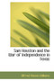 Sam Houston and the War of Independence in Texas