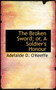 The Broken Sword; Or, a Soldier's Honour