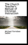 The Church Teacher's Manual of Christian Instruction The Church Teacher's Manual of Christian Instruction