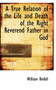 A True Relation of the Life and Death of the Right Reverend Father in God