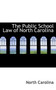 The Public School Law of North Carolina
