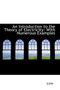 An Introduction to the Theory of Electricity : With Numerous Examples
