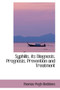 Syphilis, Its Diagnosis, Prognosis, Prevention and Treatment