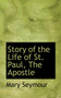 Story of the Life of St. Paul, the Apostle